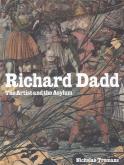 RICHARD DADD THE ARTIST AND THE ASYLUM /ANGLAIS