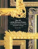 The art of the picture frame. Artists, patrons and the framing of portraits in Britain.