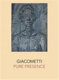 GIACOMETTI - PURE PRESENCE