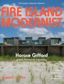 FIRE ISLAND MODERNIST HORACE GIFFORD AND THE ARCHITECTURE OF SEDUCTION - EXPANDED EDITION