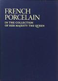 FRENCH PORCELAIN IN THE COLLECTION OF HER MAJESTY THE QUEEN (3 VOLUMES) /ANGLAIS