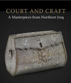 COURT AND CRAFT: A MASTERPIECE FROM NORTHERN IRAQ