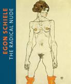 EGON SCHIELE : THE RADICAL NUDE