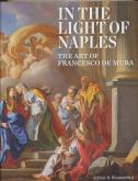IN THE LIGHT OF NAPLES. THE ART OF FRANCESCO DE MURA