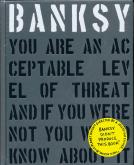 BANKSY YOU ARE AN ACCEPTABLE LEVEL OF THREAT... /ANGLAIS