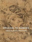 BRUEGEL TO RUBENS. GREAT FLEMISH DRAWINGS