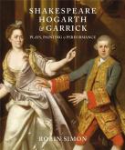SHAKESPEARE, HOGARTH AND GARRICK. PLAYS, PAINTING AND PERFORMANCE