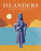ISLANDERS - THE MAKING OF THE MODERN MEDITERRANEAN