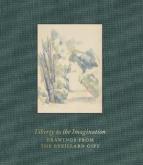 LIBERTY TO THE IMAGINATION. DRAWINGS FROM THE EVEILLARD GIFT