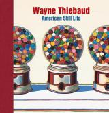 WAYNE THIEBAUD. AMERICAN STILL LIFE