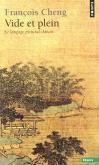 VIDE ET PLEIN - LE LANGAGE PICTURAL CHINOIS