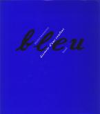 BLEU. HISTOIRE D\