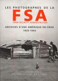 LES PHOTOGRAPHES DE LA FARM SECURITY ADMINISTRATION (1935-1943). ARCHIVES D\