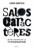 SALES CARACTERES - PETITE HISTOIRE DE LA TYPOGRAPHIE