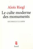 LE CULTE MODERNE DES MONUMENTS. SON ESSENCE ET SA GENÈSE