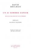 UN SI SOMBRE ESPOIR. SUR LES COLLINES DU SUD D\