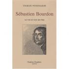 SÉBASTIEN BOURDON. SA VIE ET SON OEUVRE