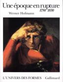 UNE EPOQUE EN RUPTURE - 1750-1830