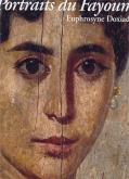 PORTRAITS DU FAYOUM - VISAGES DE L\