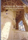LA FRANCE DU PATRIMOINE - LES CHOIX DE LA MEMOIRE