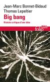 BIG BANG. HISTOIRE CRITIQUE D\