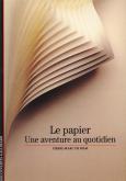 LE PAPIER - UNE AVENTURE AU QUOTIDIEN