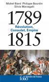 1789-1815. RéVOLUTION, CONSULAT, EMPIRE