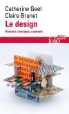 LE DESIGN. HISTOIRE, CONCEPTS, COMBATS