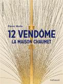 12 VENDÔME. LA MAISON CHAUMET