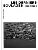 LES DERNIERS SOULAGES (2010-2022)