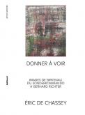 DONNER à VOIR. IMAGES DE BIRKENAU, DU SONDERKOMMANDO à GERHARD RICHTER
