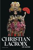 CHRISTIAN LACROIX EN SCèNE