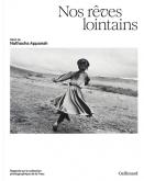 NOS REVES LOINTAINS - REGARDS SUR LA COLLECTION PHOTOGRAPHIQUE DE LA FNAC