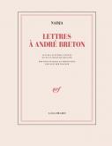 LETTRES A ANDRE BRETON - SUIVI D\