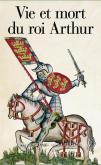 VIE ET MORT DU ROI ARTHUR - TIRAGE SPECIAL ILLUSTRE