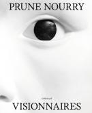 PRUNE NOURRY. VISIONNAIRES