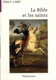 BIBLE ET LES SAINTS (NOUVELLE EDITION 2006) (LA)