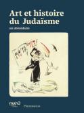 ART ET HISTOIRE DU JUDAISME - UN ABECEDAIRE