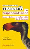 LE SUPERCONTINENT - UNE HISTOIRE NATURELLE DE L\