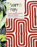 PIERRE FREY. TISSUS, PAPIERS PEINTS, TAPIS ET MOBILIER