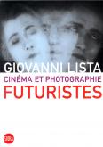 CINEMA ET PHOTOGRAPHIE FUTURISTES