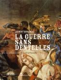 LA GUERRE SANS DENTELLES. - ILLUSTRATIONS, COULEUR