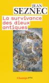 LA SURVIVANCE DES DIEUX ANTIQUES - ESSAI SUR LE ROLE DE LA TRADITION MYTHOLOGIQUE DANS L\