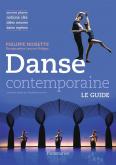 DANSE CONTEMPORAINE. LE GUIDE