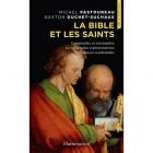 LA BIBLE ET LES SAINTS - COMPRENDRE ET RECONNAITRE LES PRINCIPALES REPRESENTATIONS RELIGIEUSES OCCID