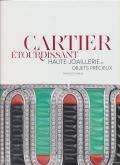 CARTIER ÉTOURDISSANT. HAUTE JOAILLERIE ET OBJETS PRÉCIEUX