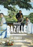 FRÉDÉRIC BAZILLE. LA JEUNESSE DE L\