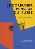 LE CORBUSIER PENSEUR DU MUSÉE