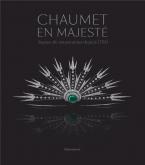 CHAUMET EN MAJESTÉ, JOYAUX DE SOUVERAINES DEPUIS 1780