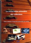 La conservation préventive des collections.